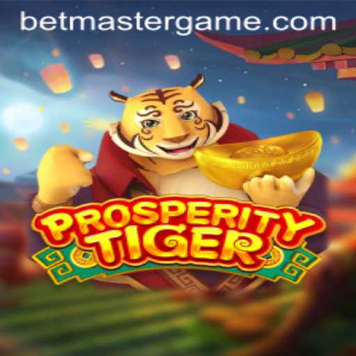 Unleashing the Thrill: Exploring the World of ProsperityTiger with Betmaster