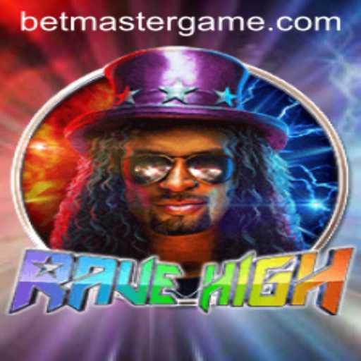 Unveiling the Thrills of RaveHigh: A Deep Dive into Its Mechanics and the Betmaster Revolution